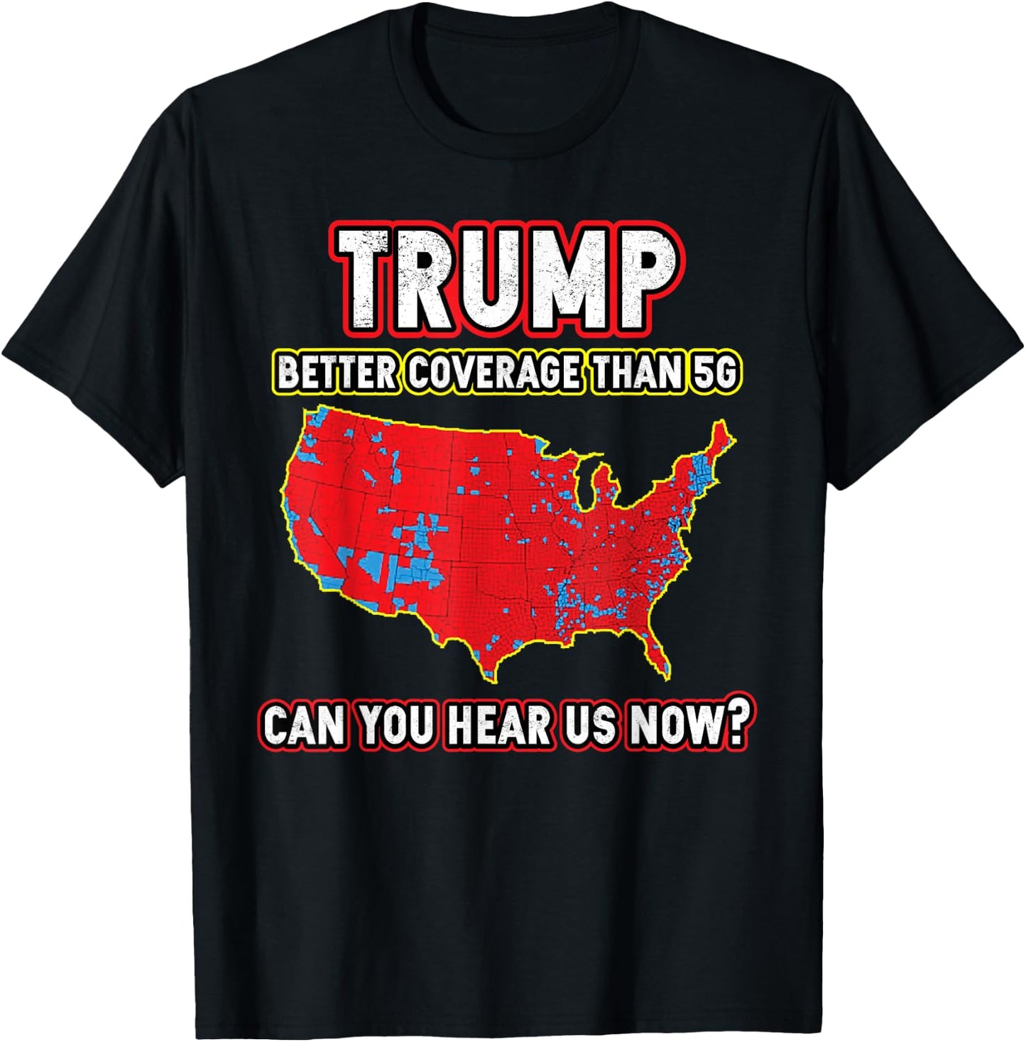 Funny Trump Supporter Trump Won Better Coverage Can You Hear - -Adults - Black - Small - Short Sleeve - - Political T-Shirt - T-Shirt | Black