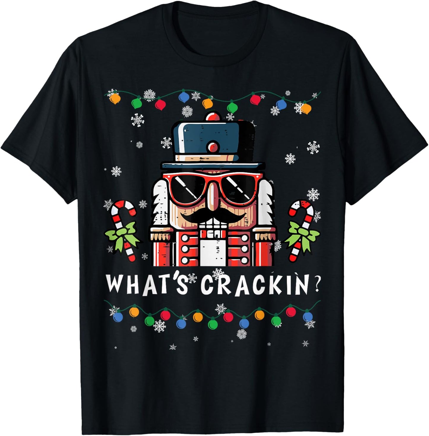 Christmas Nutcracker Whats Crackin Funny Xmas Men Women Kids T-Shirt - T-Shirt | Black
