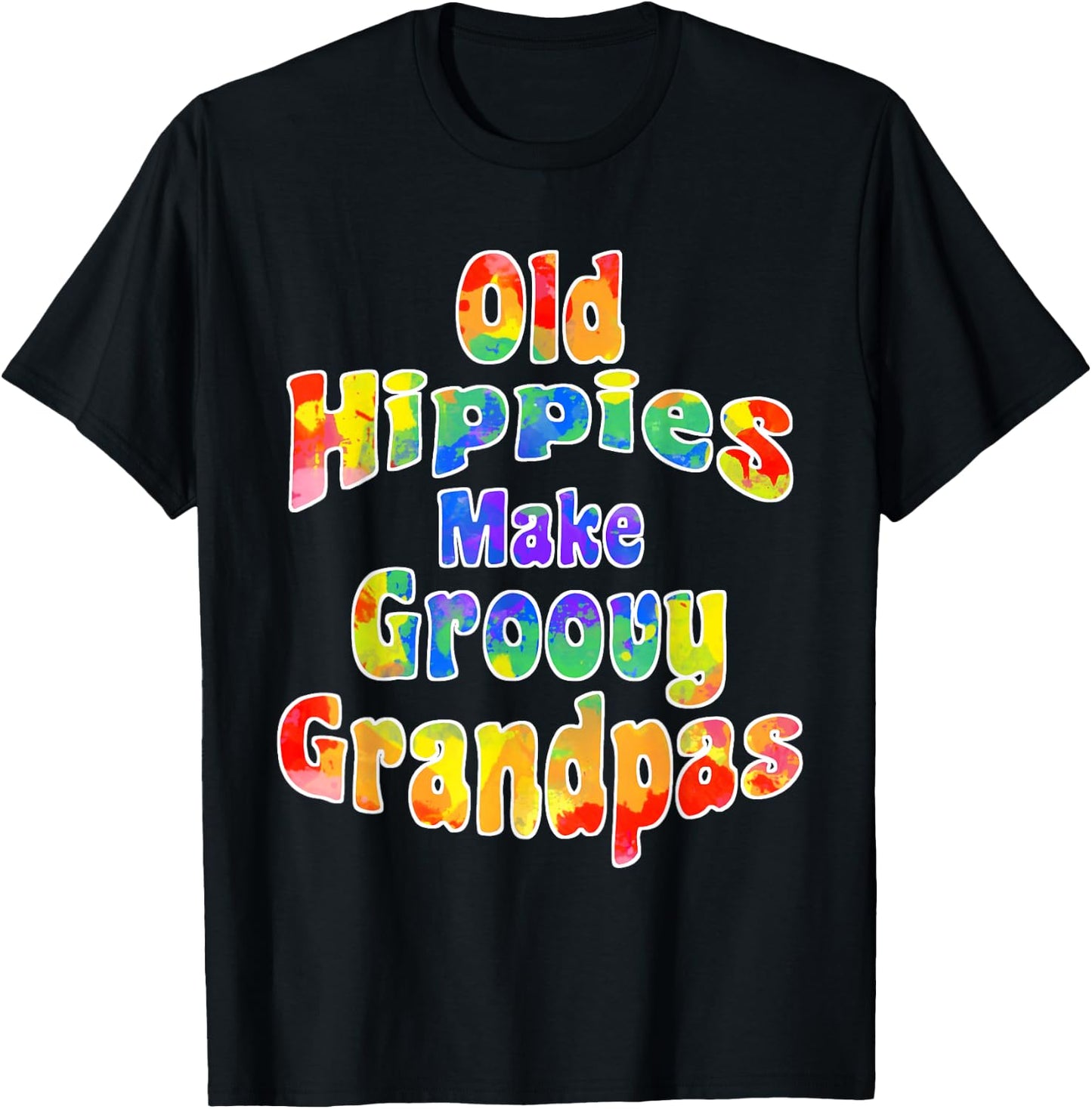 Old Hippies Make Groovy Grandpas Cool Hippy Grandparent T-Shirt - T-Shirt | Black