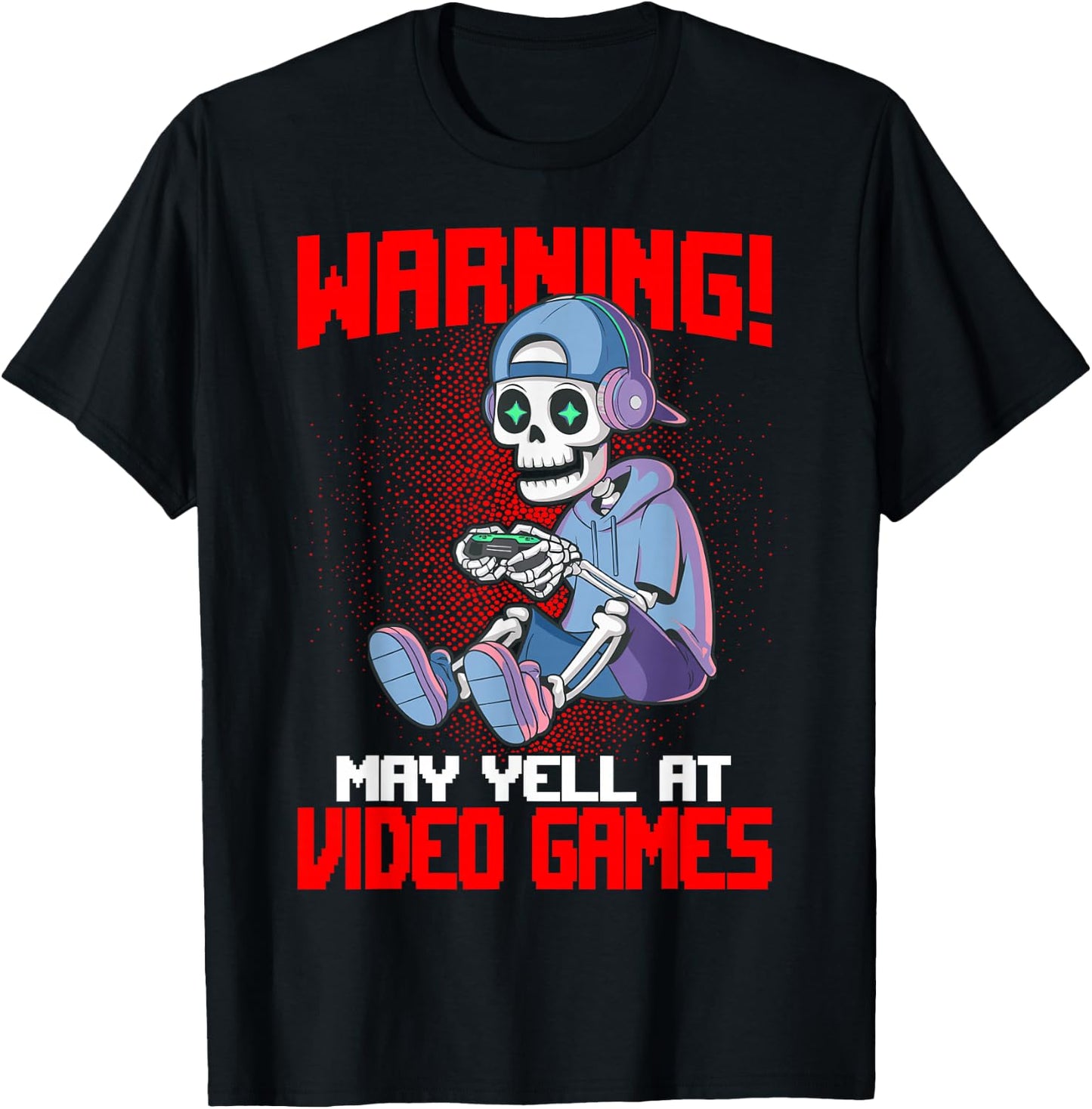 Funny Gaming Warning May Yell At Video Games Gamer Skeleton Gaming Video Games - , Black, Small, Short Sleeve T-Shirt - T-Shirt | Black