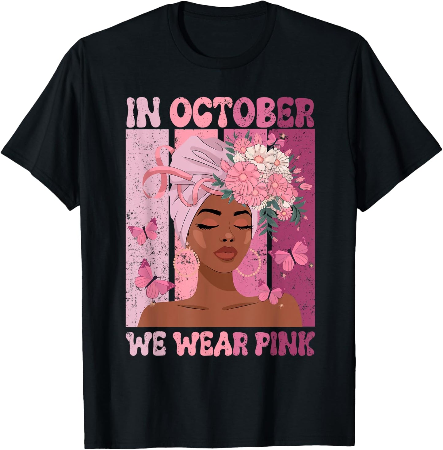 Black Woman In October We Wear Pink Ribbon Breast Cancer T-Shirt - T-Shirt | Black