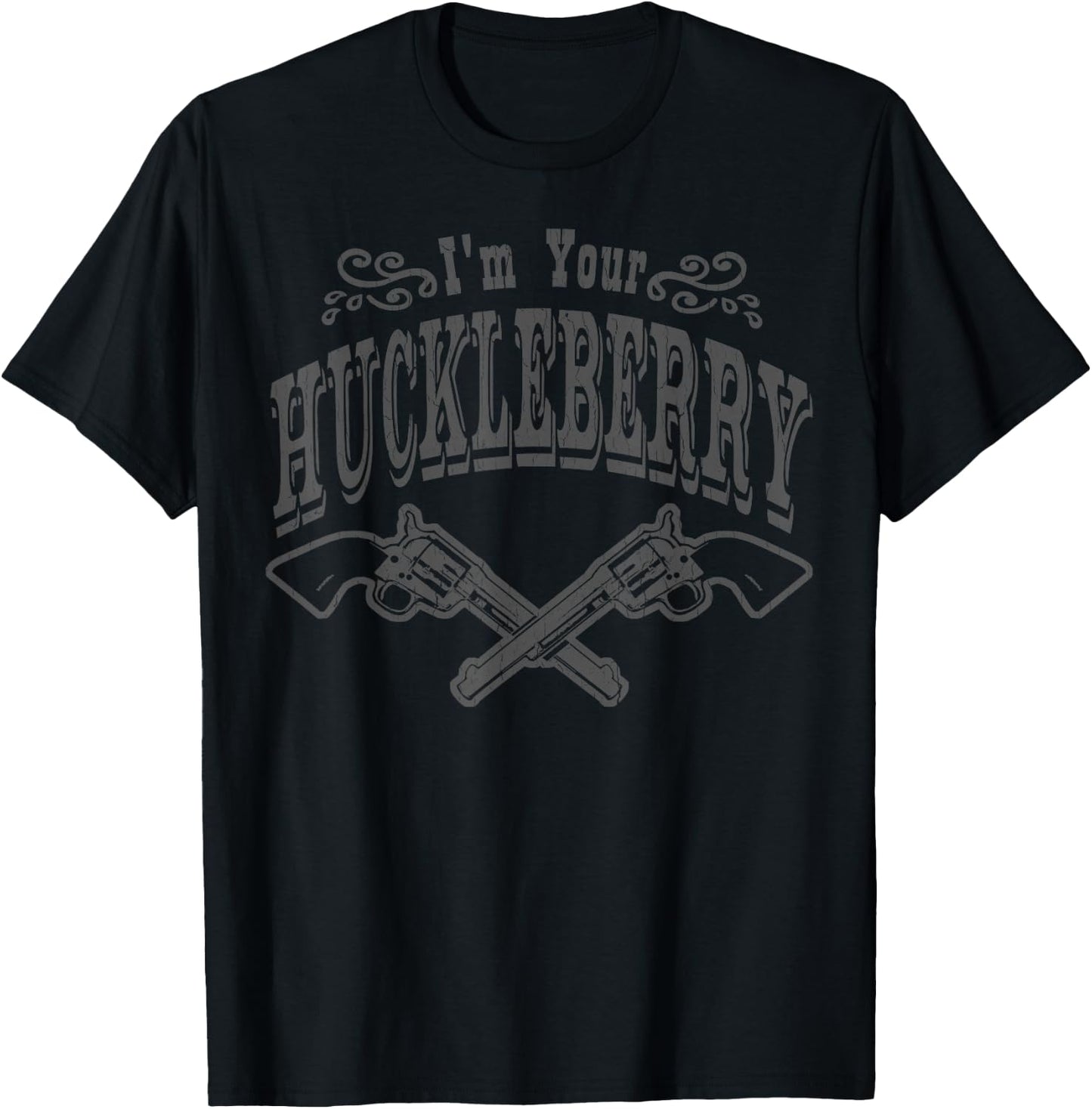 I'm Your Huckleberry (Vintage Distressed Look) T-Shirt - T-Shirt | Black