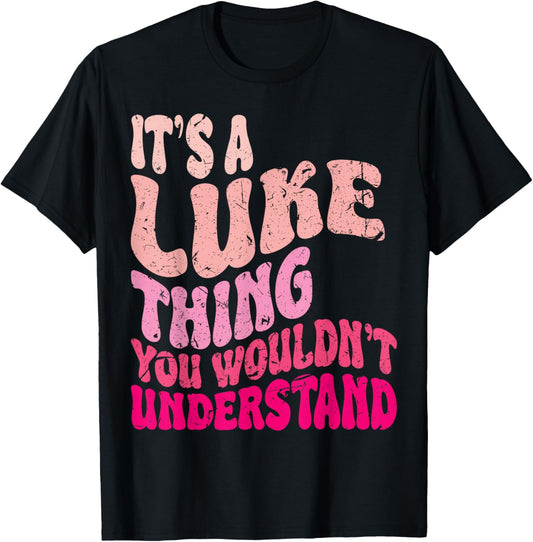 It's A Luke Thing You Wouldn't Understand Girls Kids T-Shirt - T-Shirt | Black
