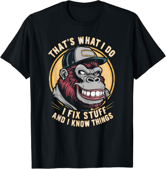 That's What I Do I Fix Stuff And I Know Monkey Product T-Shirt - T-Shirt | Black