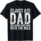 Just A Dad Who Always Came Back with The Milk T-Shirt - T-Shirt | Black
