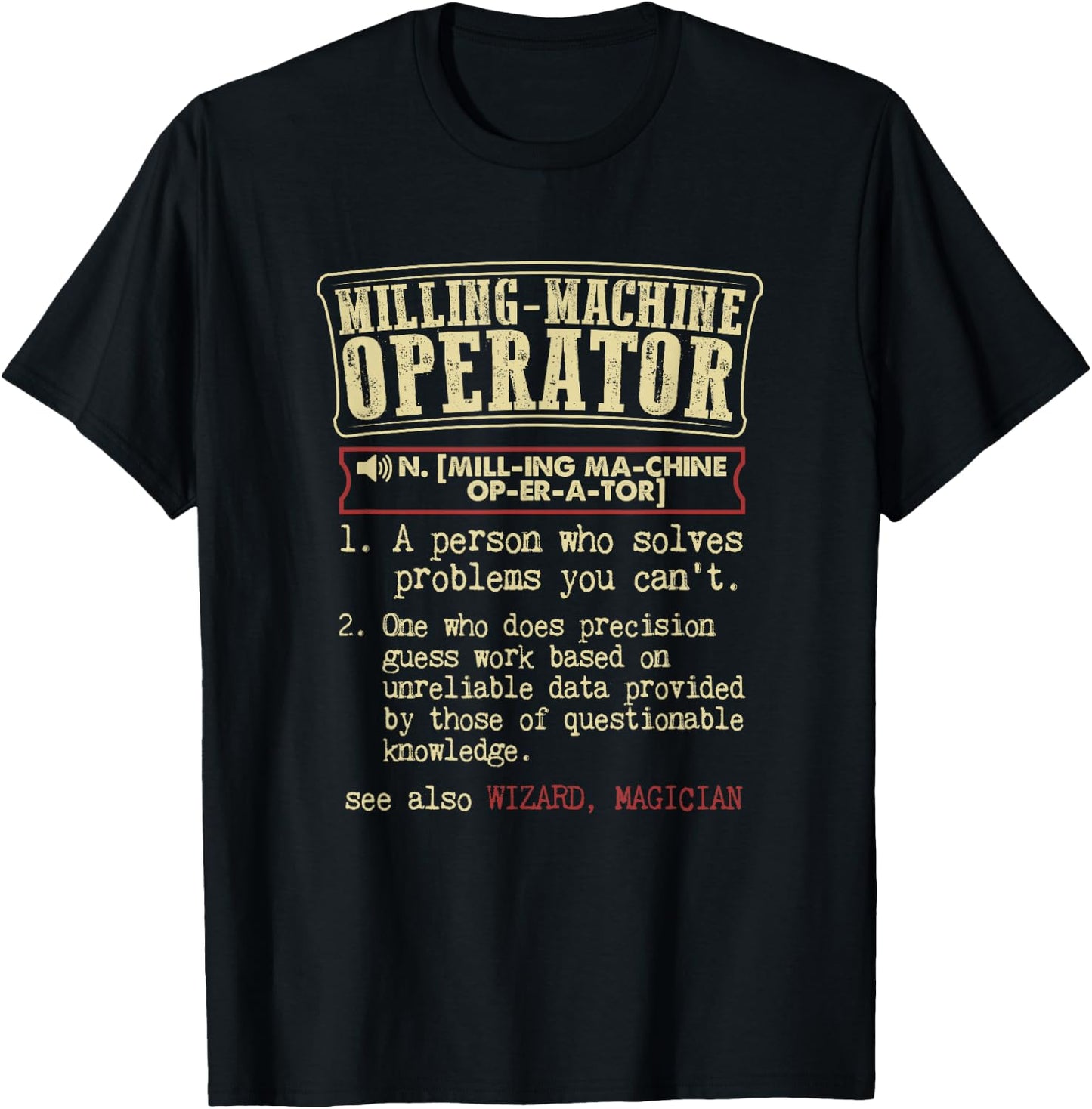 Milling Machine Operator Funny Definition T-Shirt - T-Shirt | Black