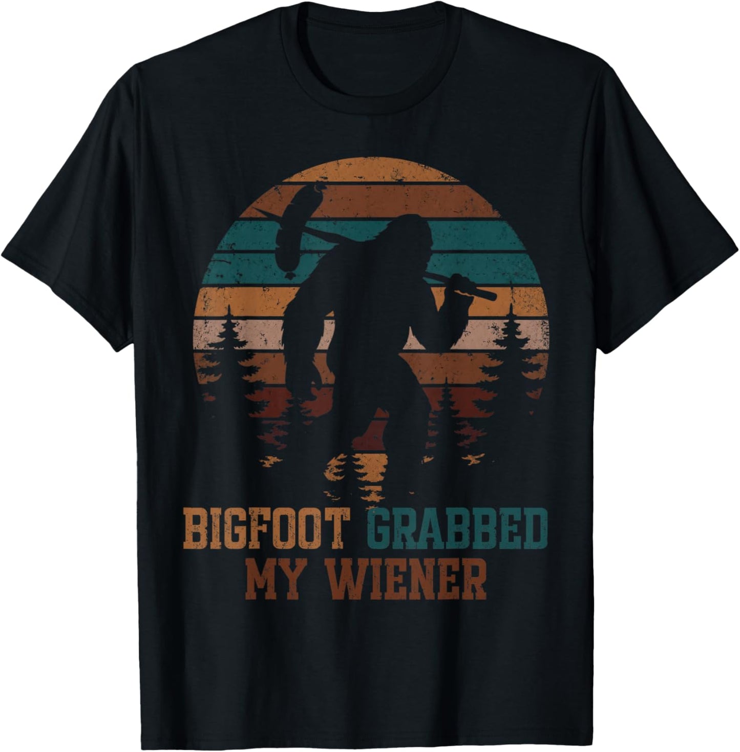 Vintage Sasquatch Grabbed My Wiener T-Shirt - T-Shirt | Black