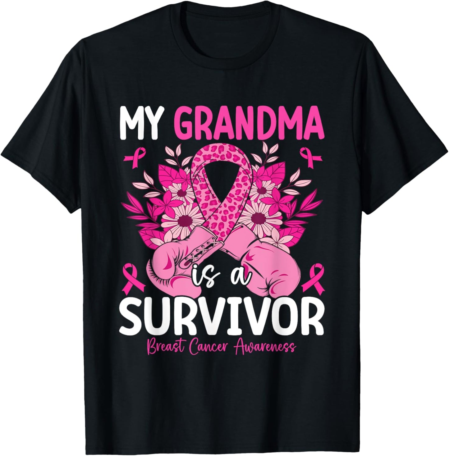 My Grandma Is A Survivor Breast Cancer Awareness Pink T-Shirt - T-Shirt | Black