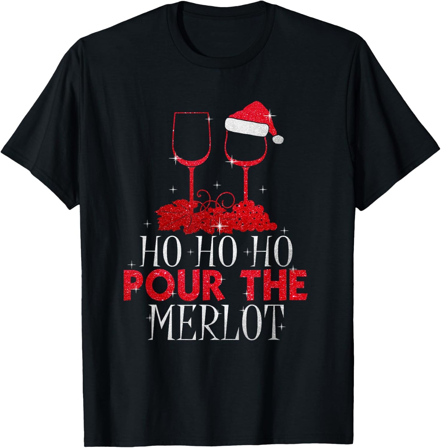 Christmas Ho Ho Ho Pour The Merlot Wine Lover T-Shirt - T-Shirt | Black