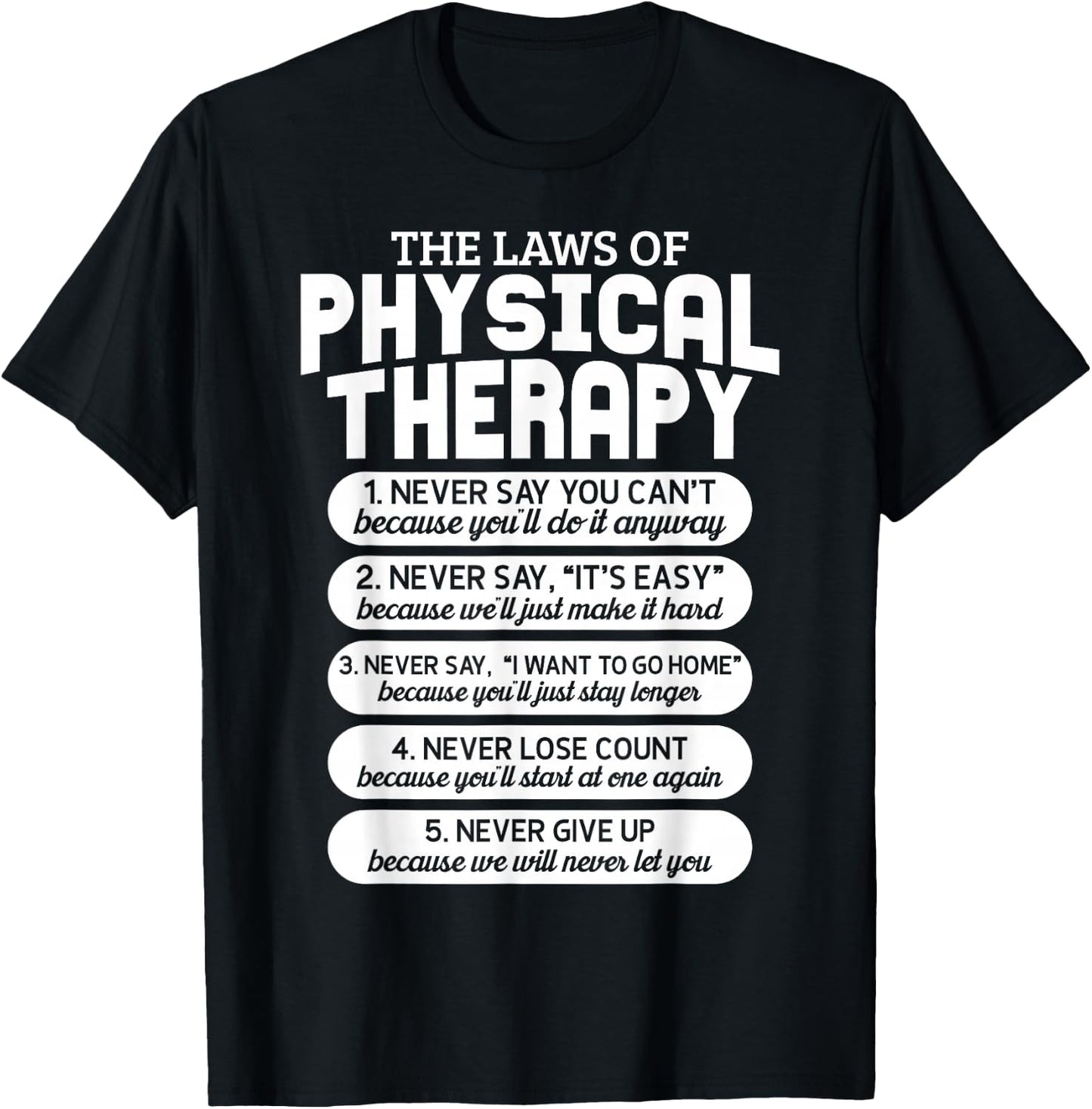 Funny Laws of Physical Therapy Motivational Goals PT Month T-Shirt - T-Shirt | Black