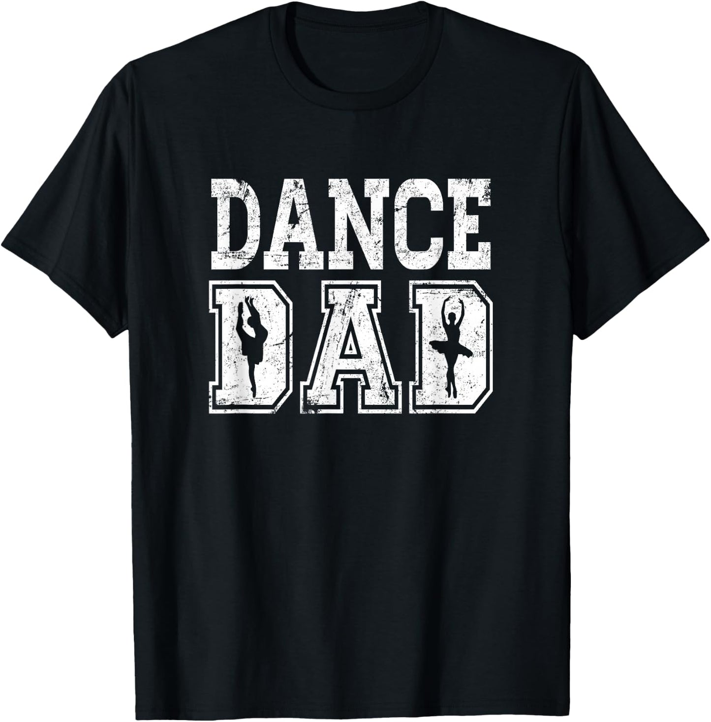 Distressed Dance Dad Ballet Great Gift T-Shirt - T-Shirt | Black
