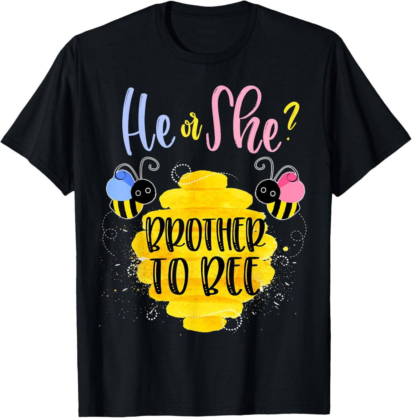 Gender Reveal What Will It Bee Shirt He or She Brother T-Shirt - T-Shirt | Black