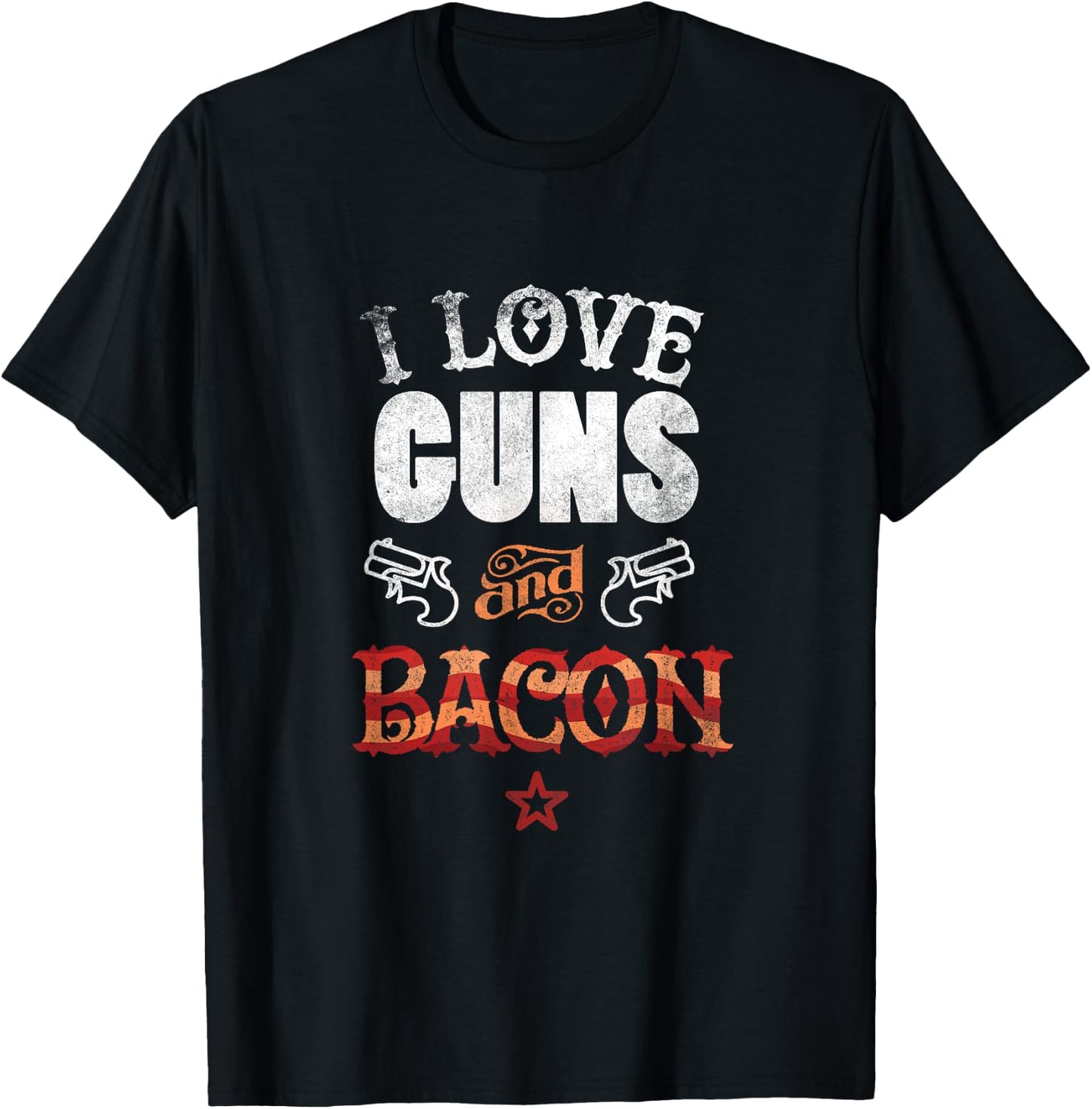 I Love Guns And Bacon Gun Lover Freedom USA T-Shirt - T-Shirt | Black