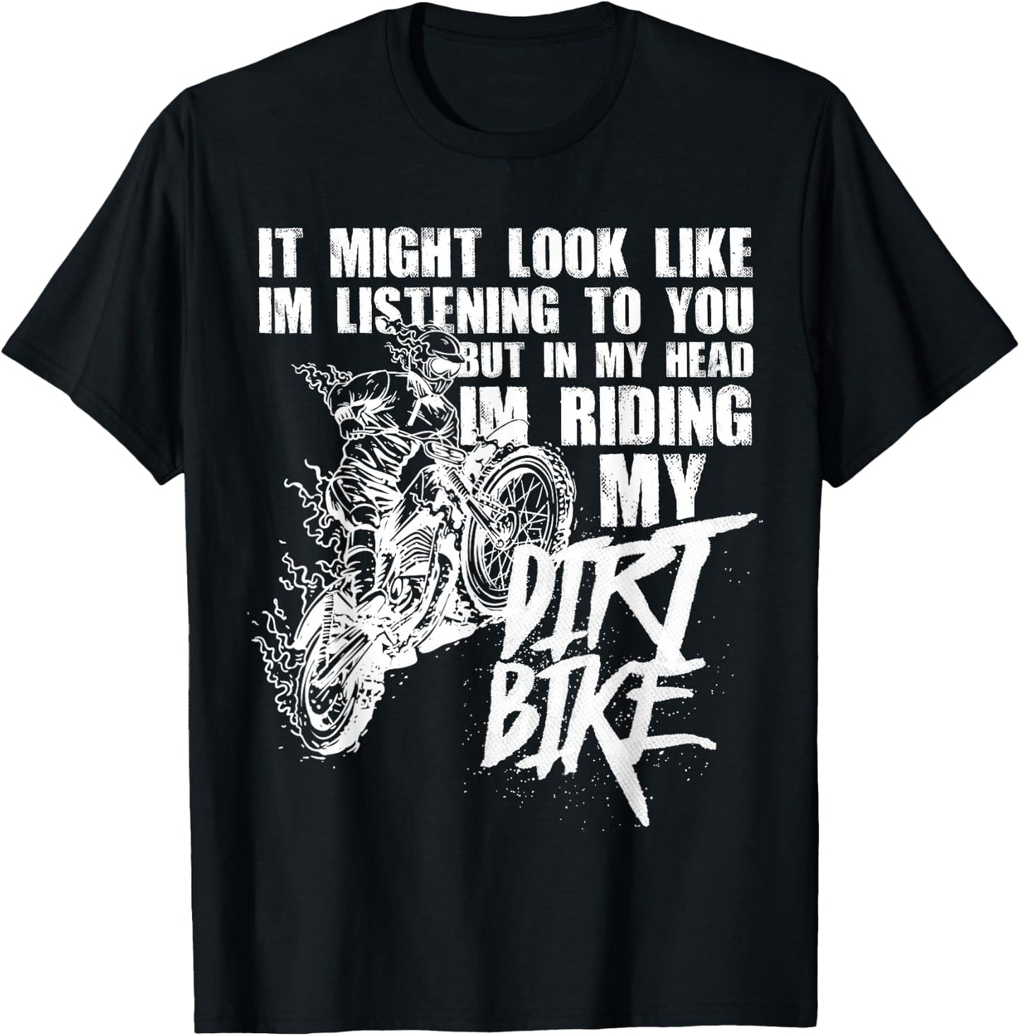 In My Head I'm Riding My Dirt Bike Funny Dirt Bike T-Shirt - T-Shirt | Black