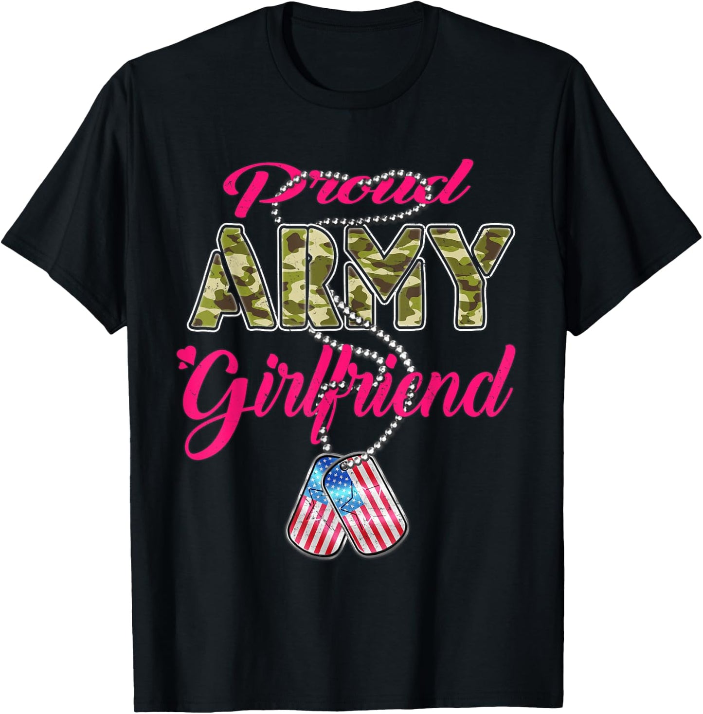 Proud Army Girlfriend US Flag Dog Tags Pride Military Lovers T-Shirt - T-Shirt | Black