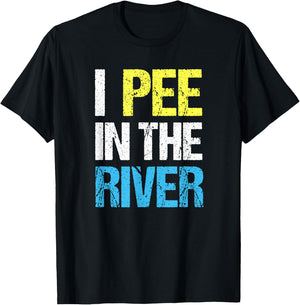 I Pee In The River Funny Summer T-Shirt - T-Shirt | Black