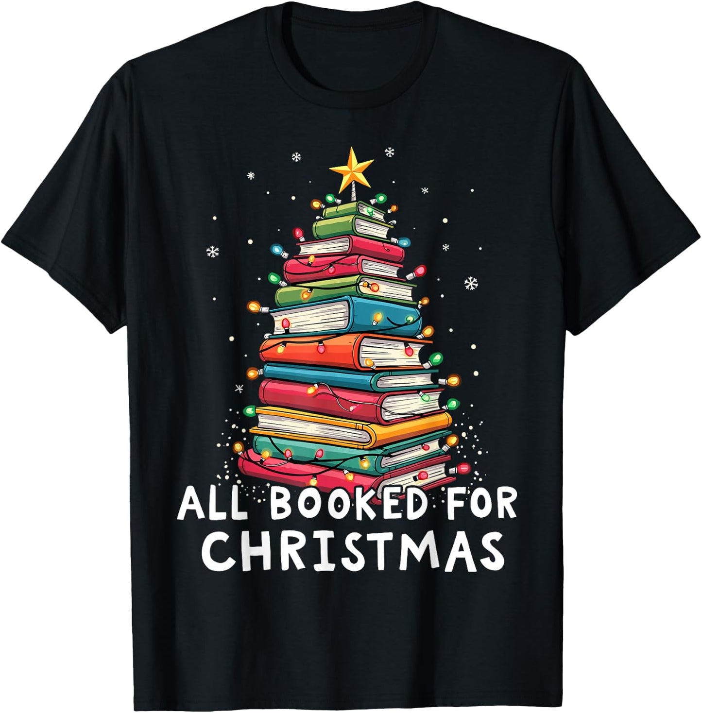 All Booked For Christmas Book Christmas Tree Lights T-Shirt - T-Shirt | Black