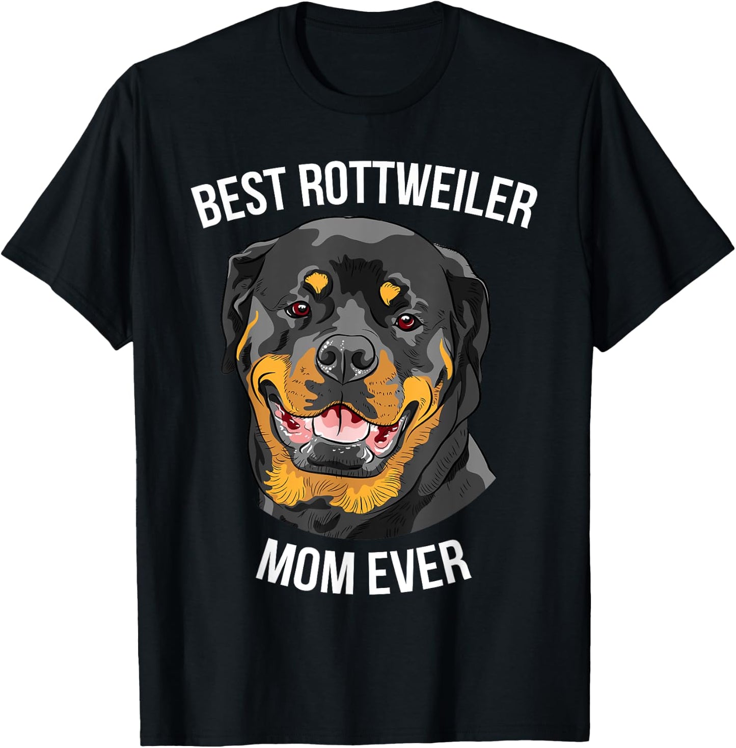 BEST ROTTWEILER MOM EVER Gift Rottie T-Shirt - T-Shirt | Black