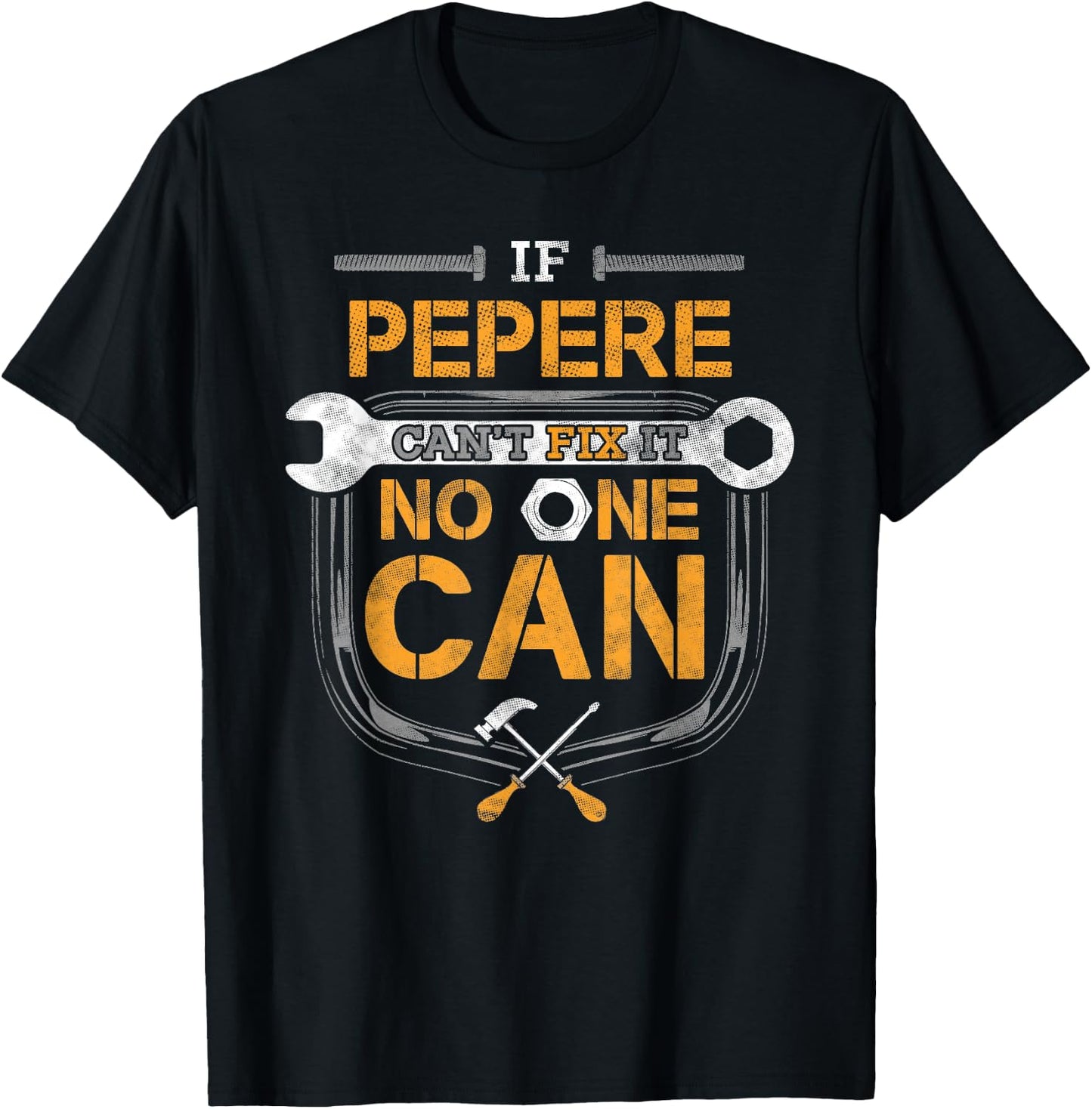 Pepere Fix It Handyman Mechanic Tools Funny Dad Grandpa T-Shirt - T-Shirt | Black