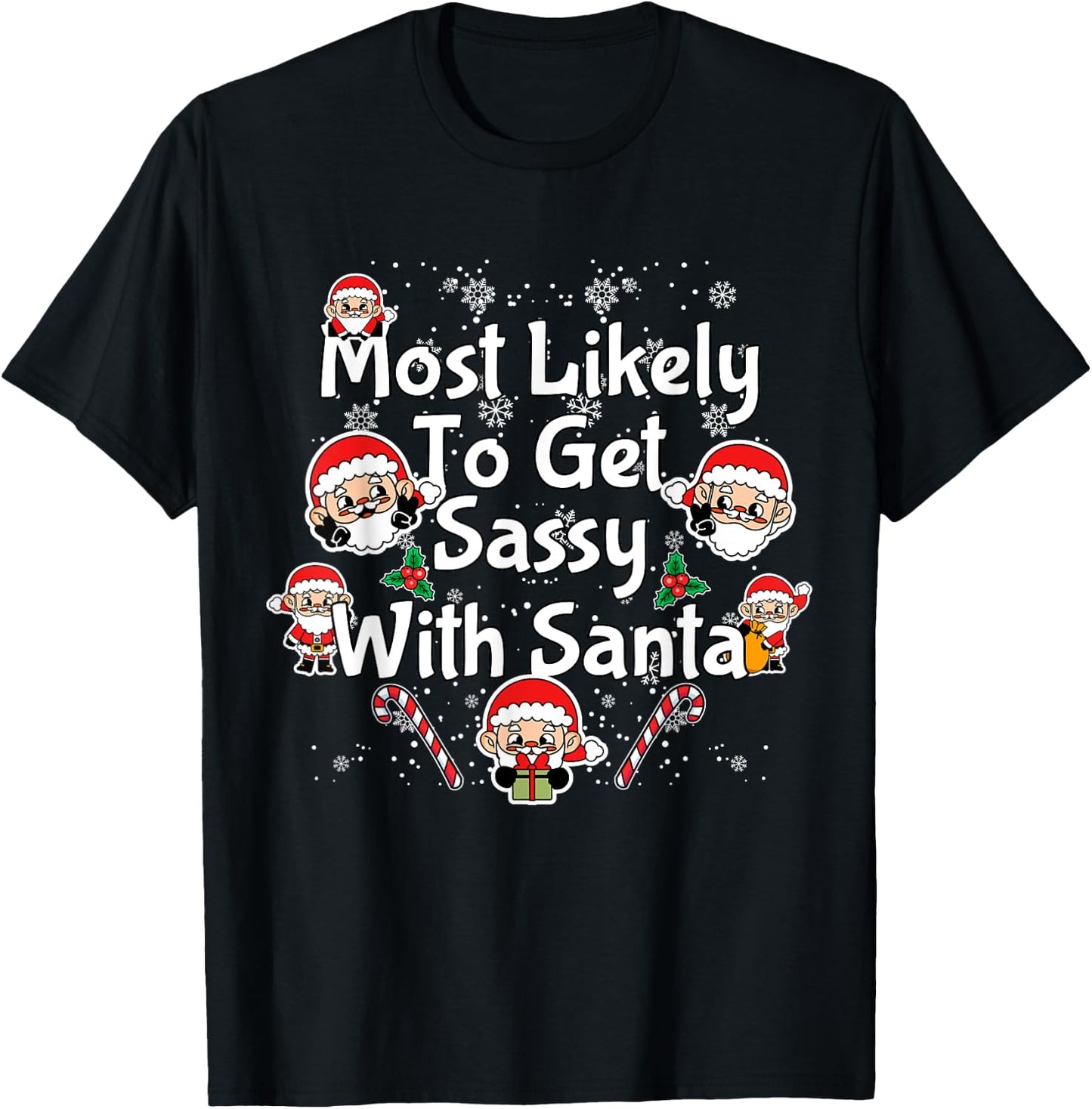 Most Likely To Get Sassy With Santa Funny Family Christmas T-Shirt - T-Shirt | Black