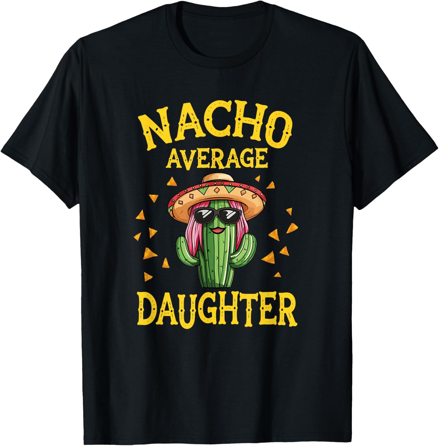 Funny Nacho Average Daughter T-Shirt - T-Shirt | Black