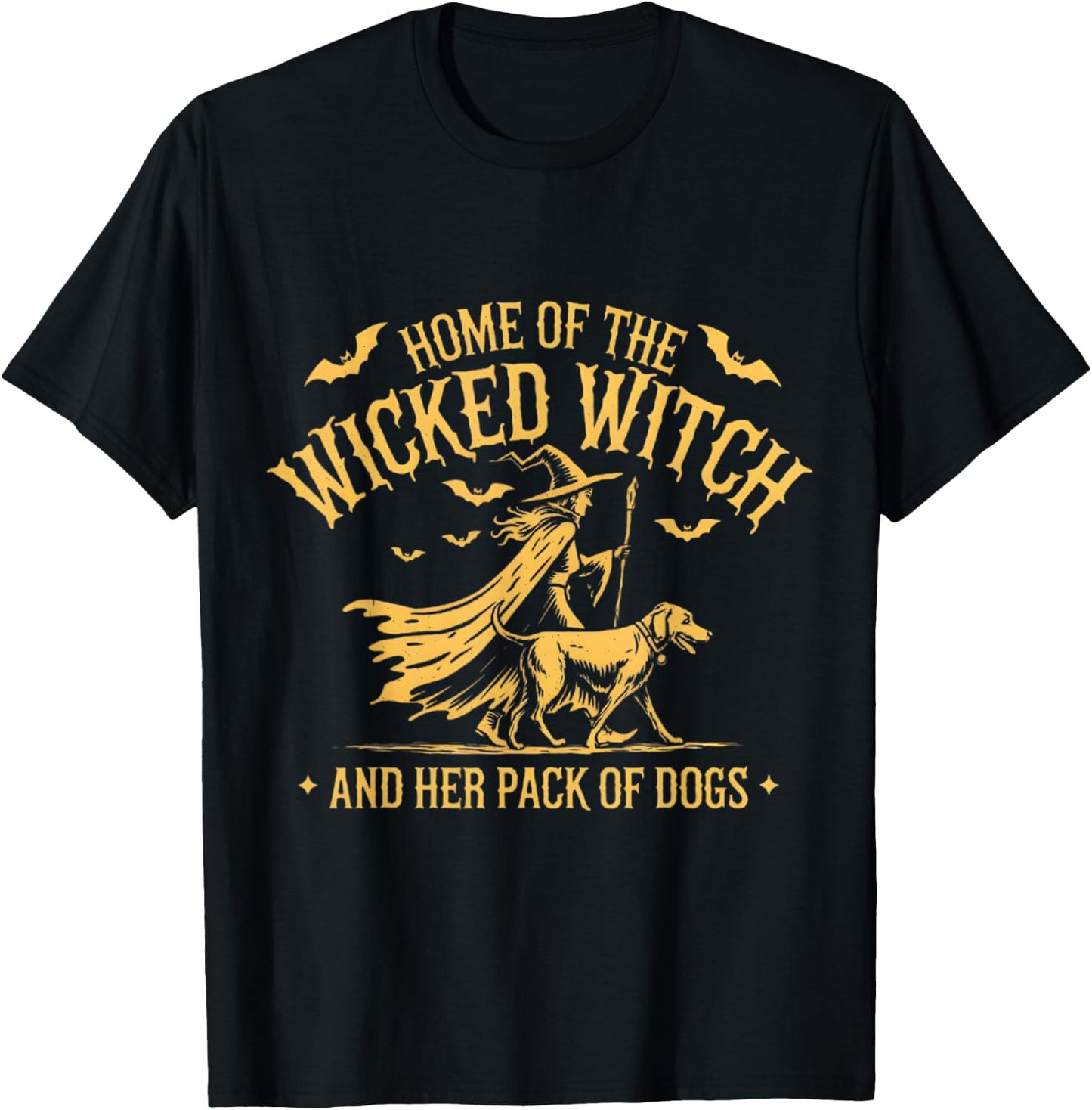 Home of the wicked witch and her pack of dog funny Halloween T-Shirt - T-Shirt | Black