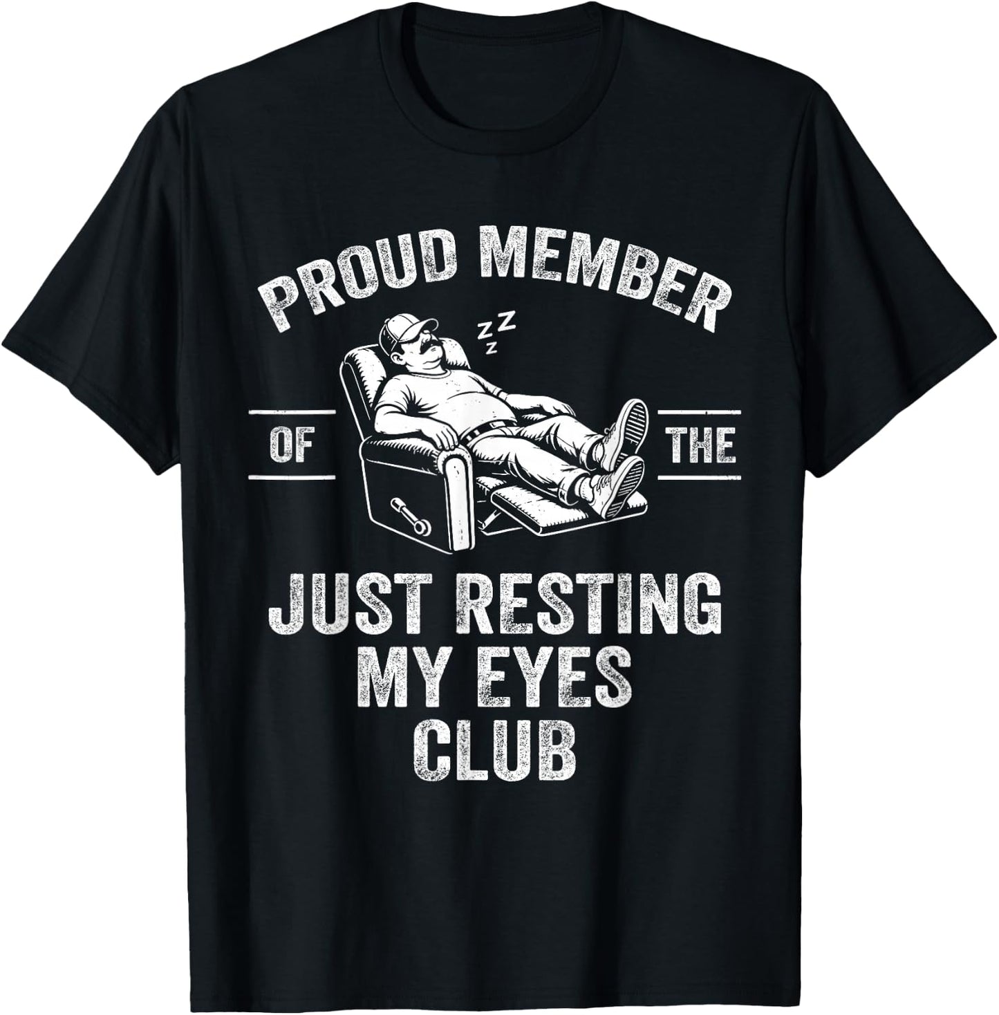 Proud Member of The Just Resting My Eyes Club Funny Dad Joke T-Shirt - T-Shirt | Black