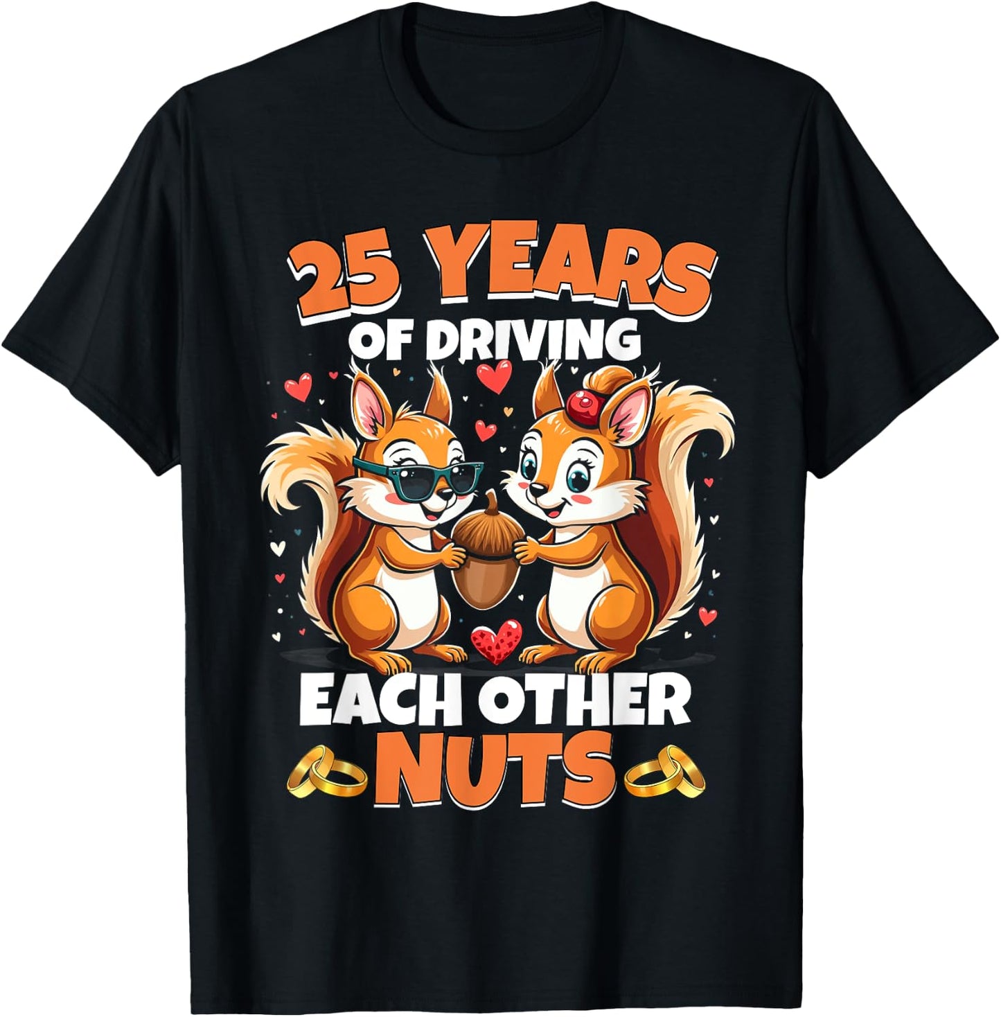 25th Wedding Anniversary 25 Years Of Driving Each Other Nuts T-Shirt - T-Shirt | Black