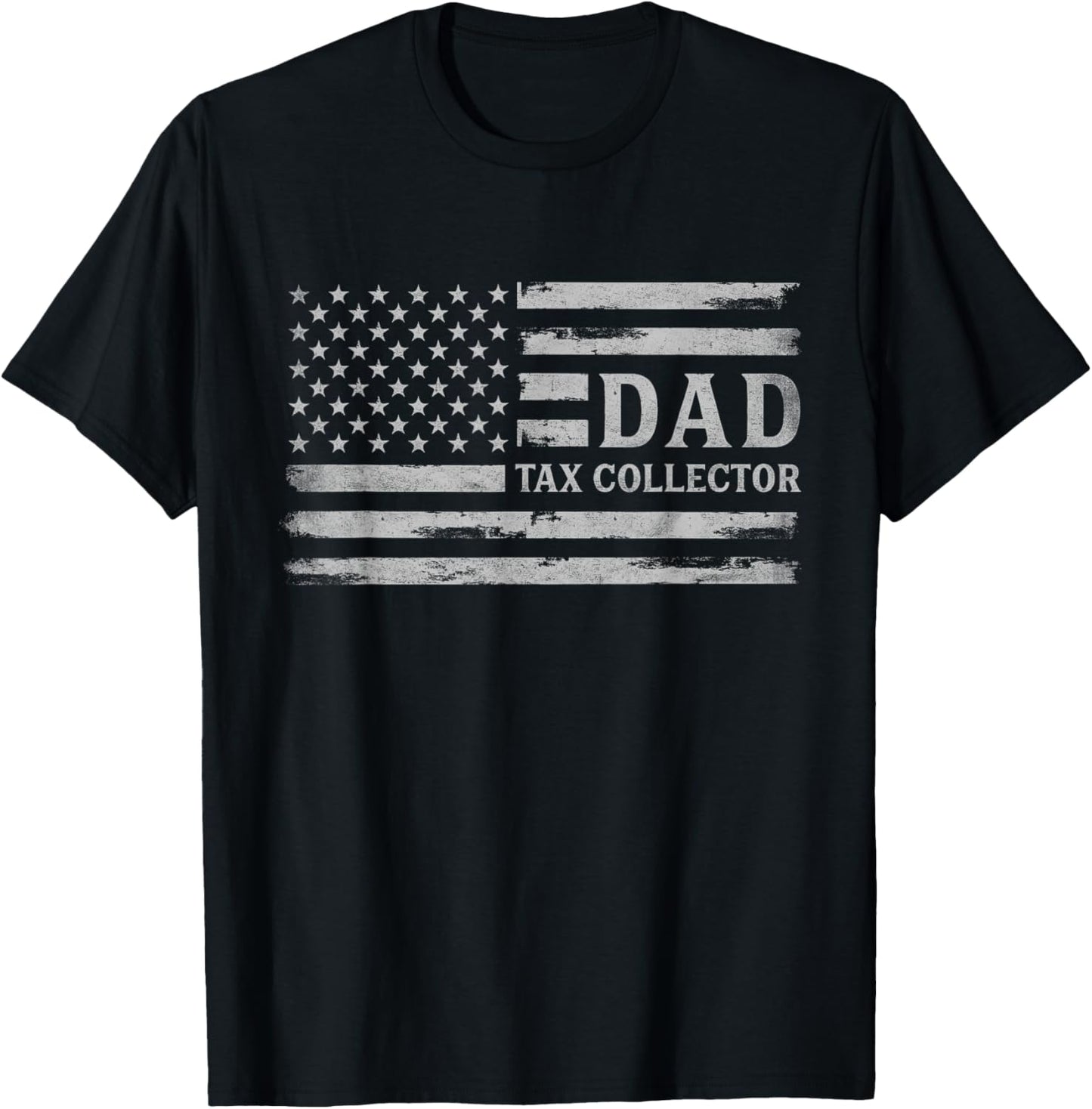 Dad Tax Collector Grey USA Flag Father's Day Vintage T-Shirt - T-Shirt | Black