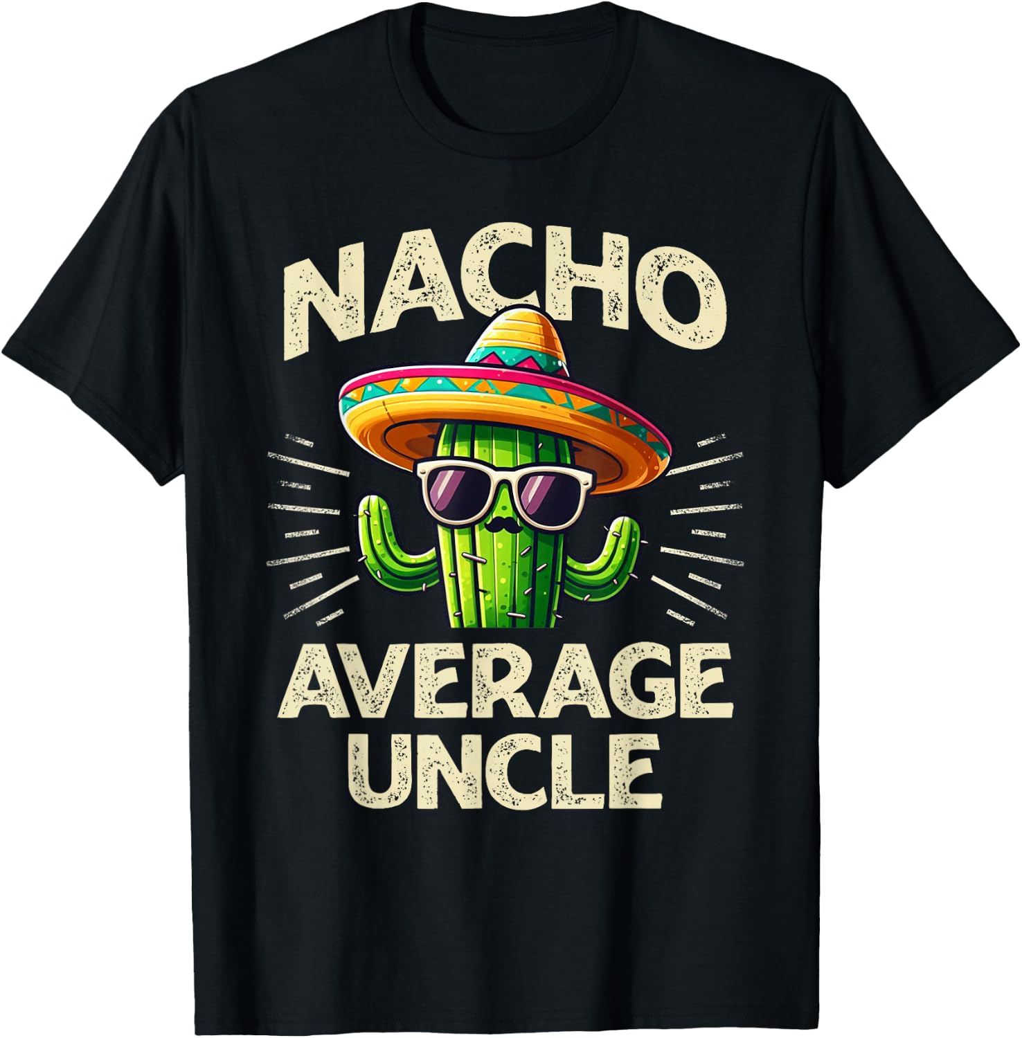 Funny Cinco De Mayo Nacho Average Uncle T-Shirt - T-Shirt | Black