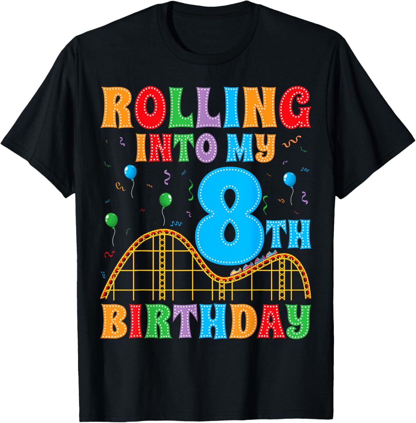 Rolling Into My 8th Birthday Roller Coaster 8 Years Old T-Shirt - T-Shirt | Black