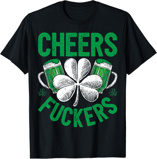 Cheers Fuckers St Patricks Day Men Women Beer Drinking Mugs T-Shirt - T-Shirt | Black