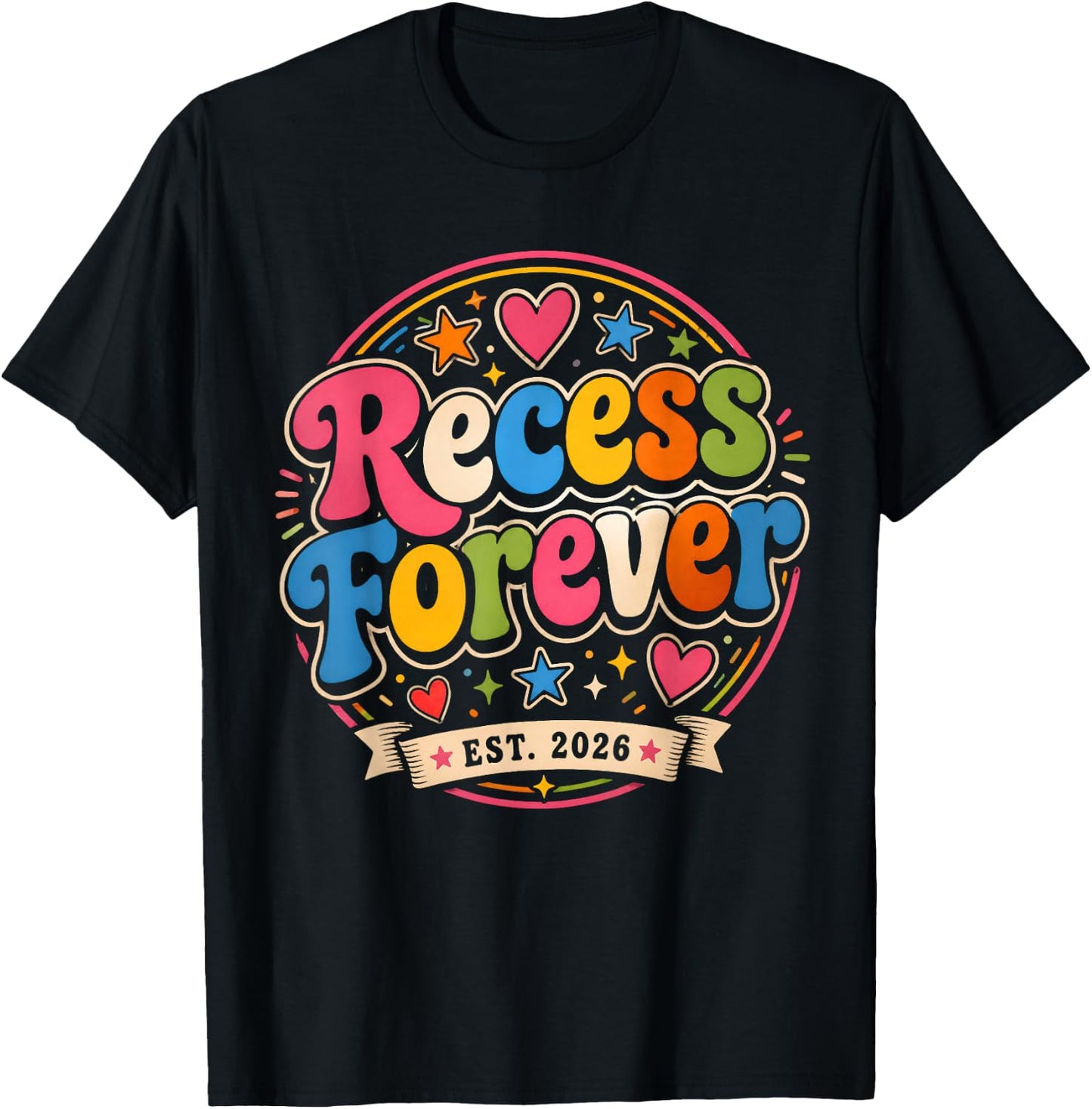 Teacher Retirement School Recess Forever Est 2026 T-Shirt - T-Shirt | Black