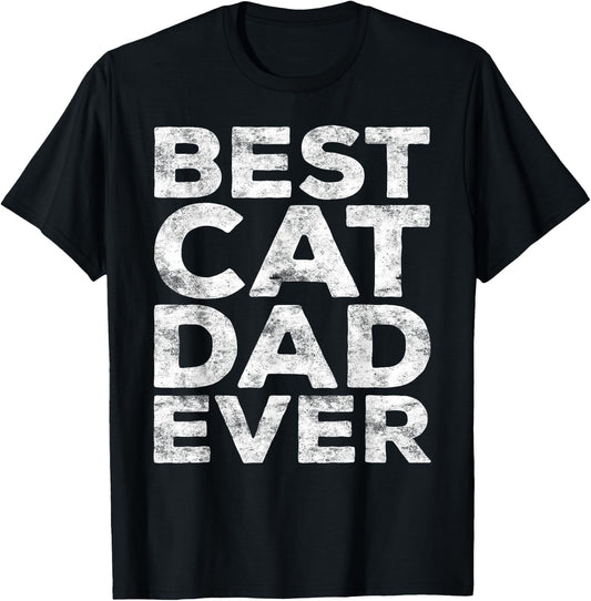 Best Cat Dad Ever Shirt Men Fathers Day Best Cat Dad T-Shirt - T-Shirt | Black