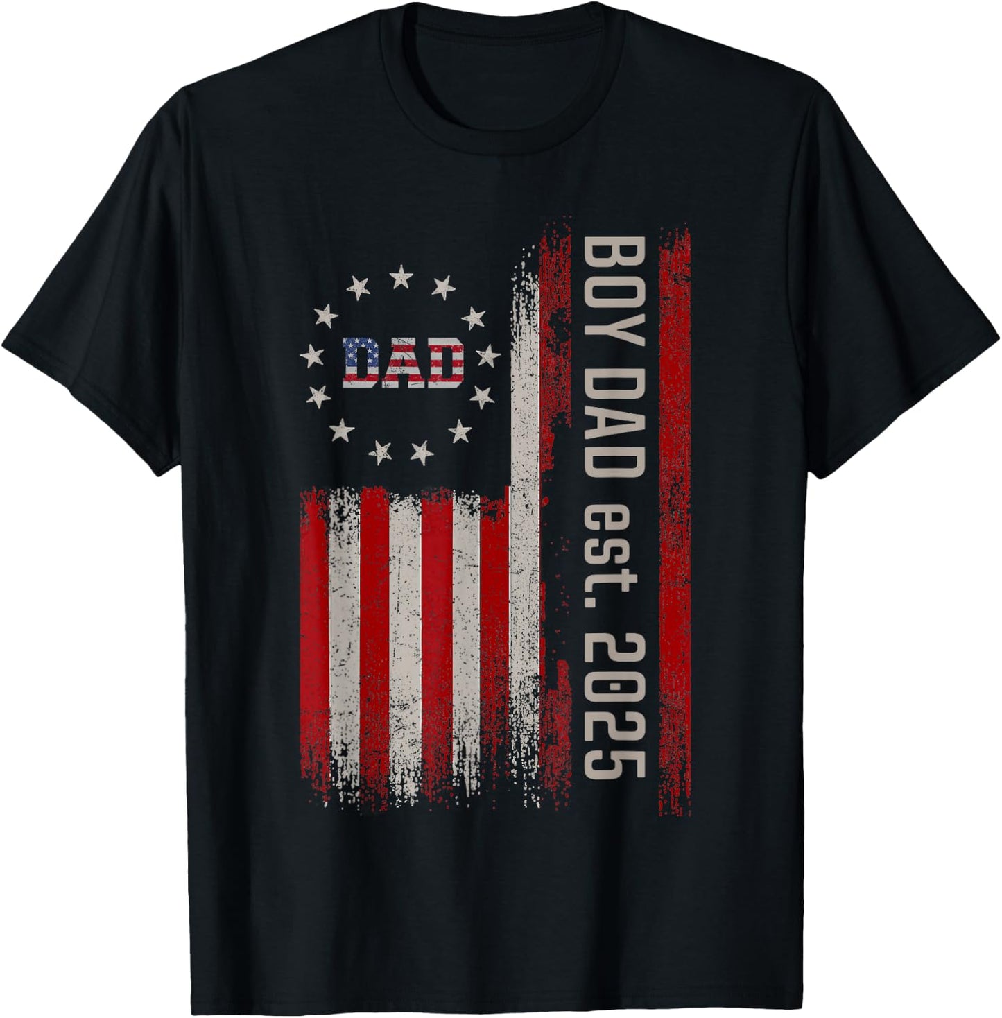 Boy Dad Est 2025 Proud Dad Of Boy Father of Boy 2025 US Flag T-Shirt - T-Shirt | Black