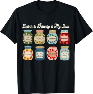 Labor and Delivery is My Jam Nurse Midwife Birth Support T-Shirt - T-Shirt | Black