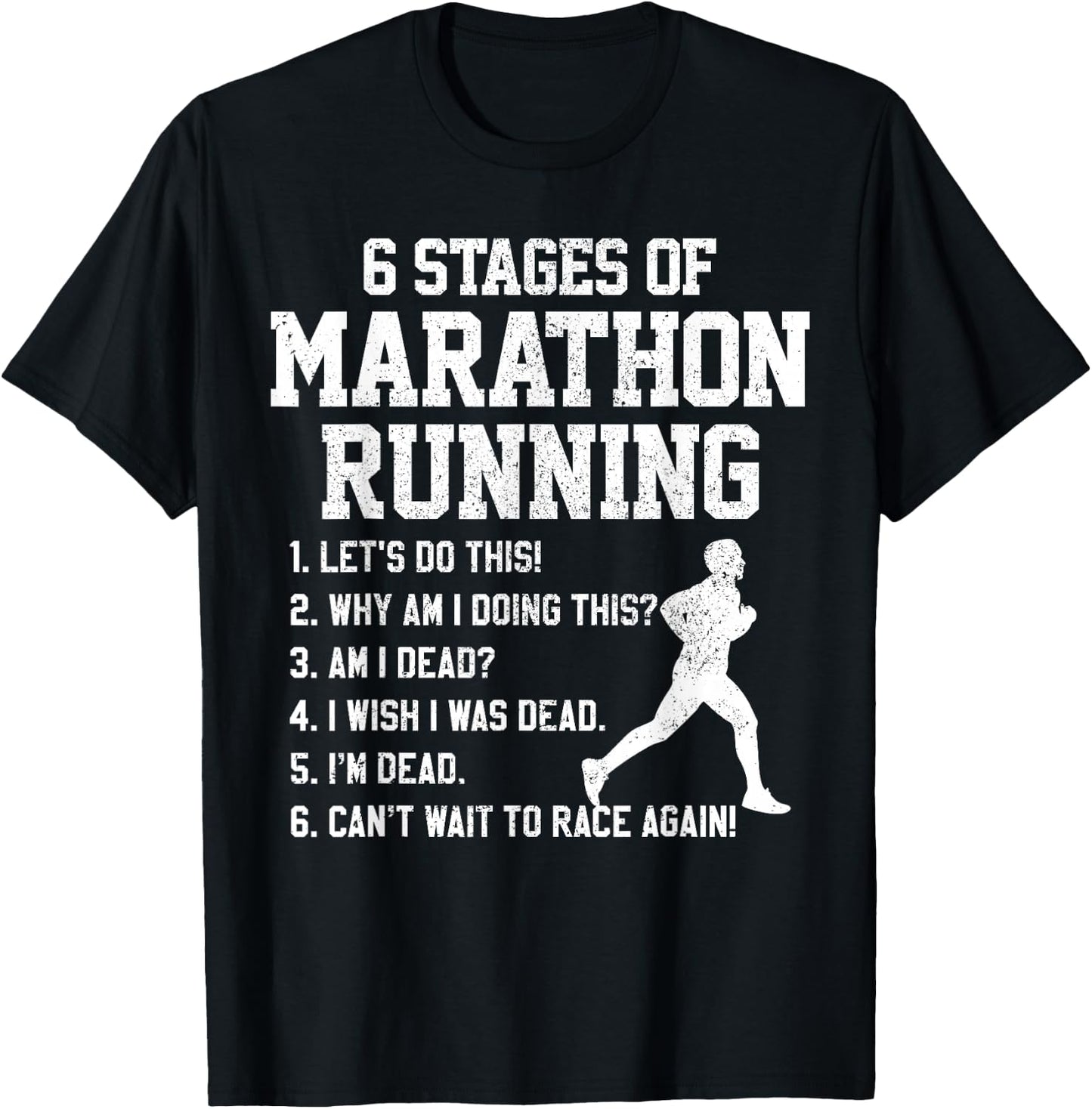 6 Stages Of Marathon Running Funny Runner Shirt Gift T-Shirt - T-Shirt | Black