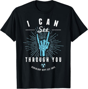 I'm a Radiologist I Can See Through You Funny Shirts T-Shirt - T-Shirt | Black