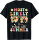 Teacher Summer Break Most Likely to Relax All Summer T-Shirt - T-Shirt | Black