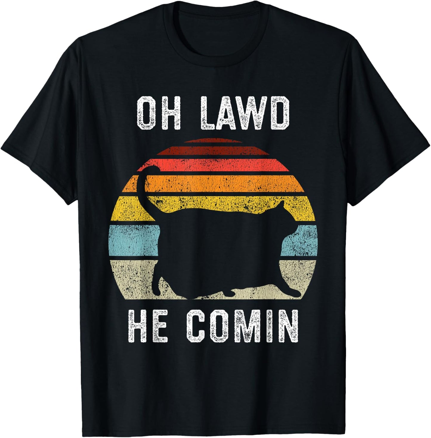Chonk Cat, Retro Style Vintage Meme, Oh Lawd He Comin T-Shirt - T-Shirt | Black