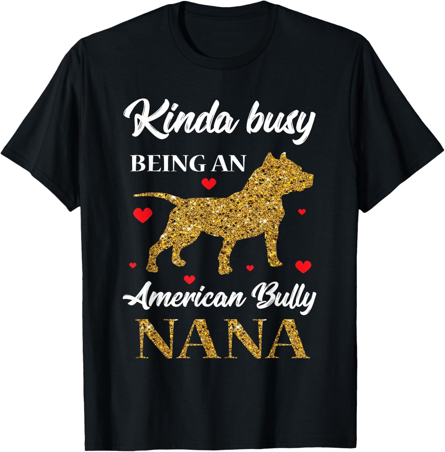 Bulldog/ Bully Nana Pitty Pitties Bull Dog Grandma Mom Gift T-Shirt - T-Shirt | Black