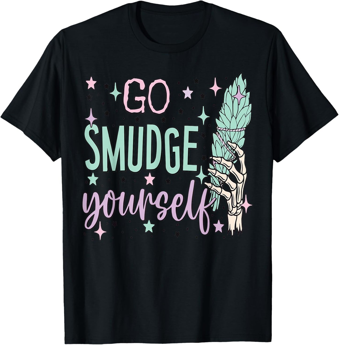 Go Smudge Yourself Cleansing Energy Healing T-Shirt - T-Shirt | Black