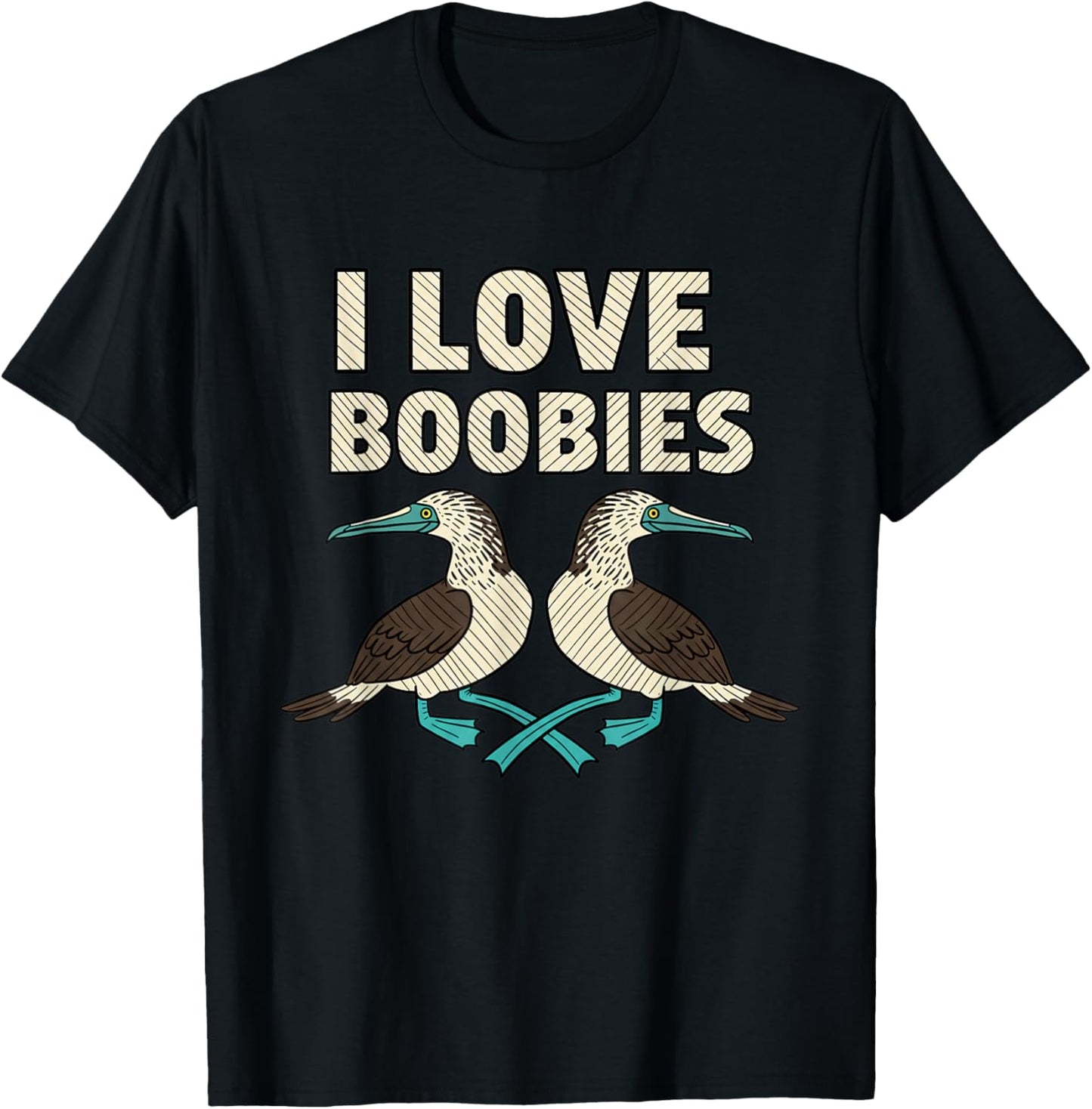 Bird I Love Boobies: Blue-Footed Booby Birder Vibe T-Shirt - T-Shirt | Black