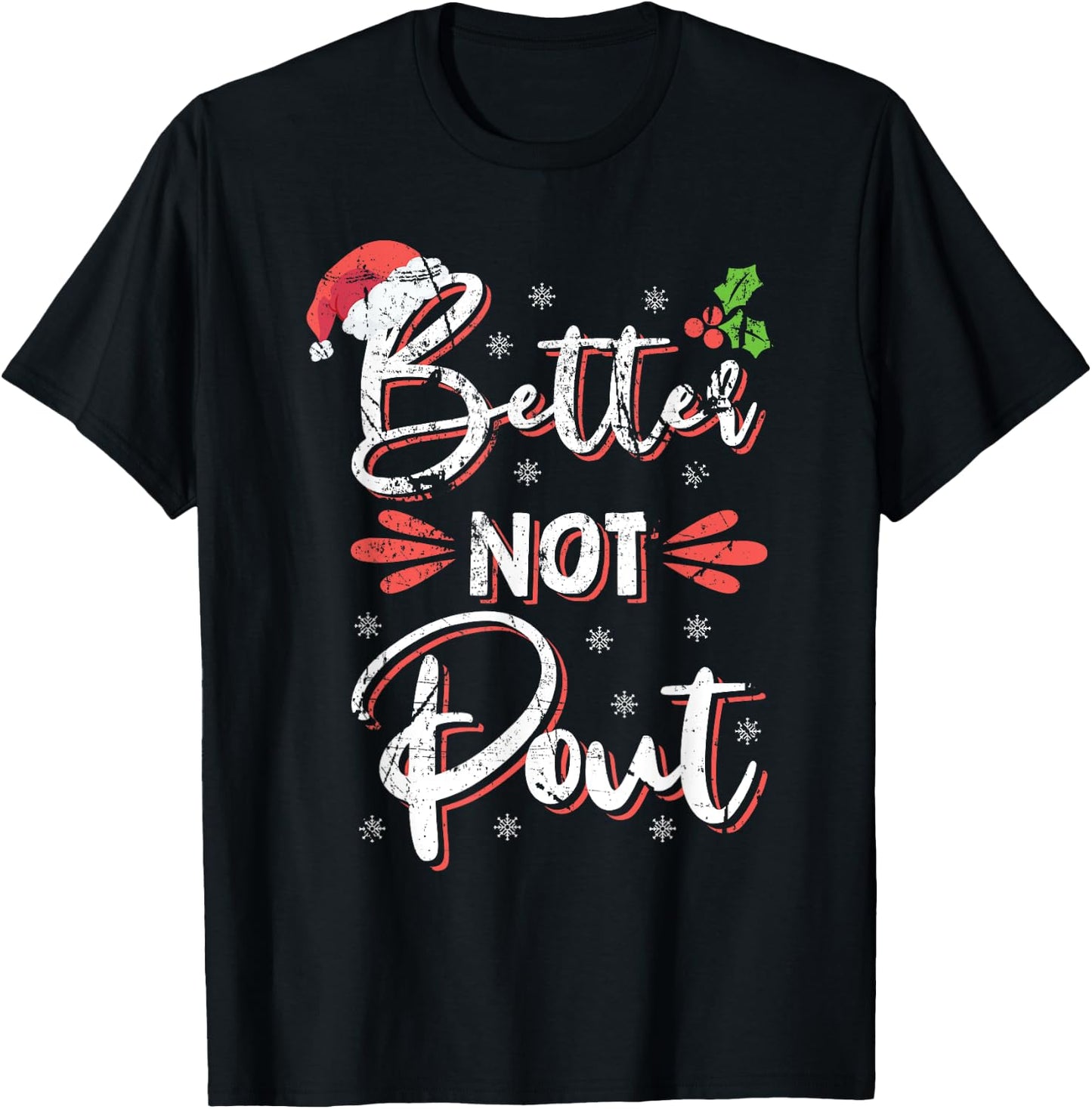 Funny Christmas Pun Better Not Pout Gift Distressed T-Shirt - T-Shirt | Black