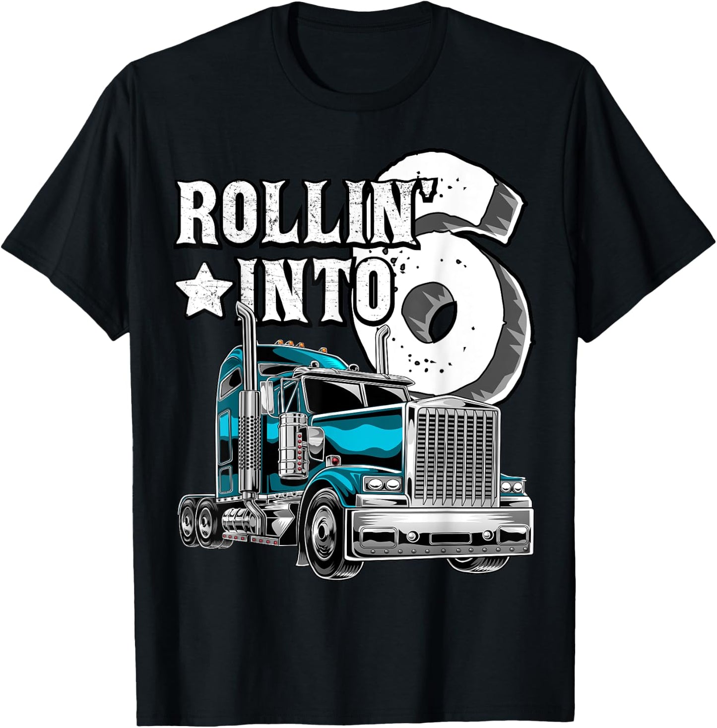 Rollin into 6 Big Rig Semi-Trailer Truck 6th Birthday Gift T-Shirt - T-Shirt | Black