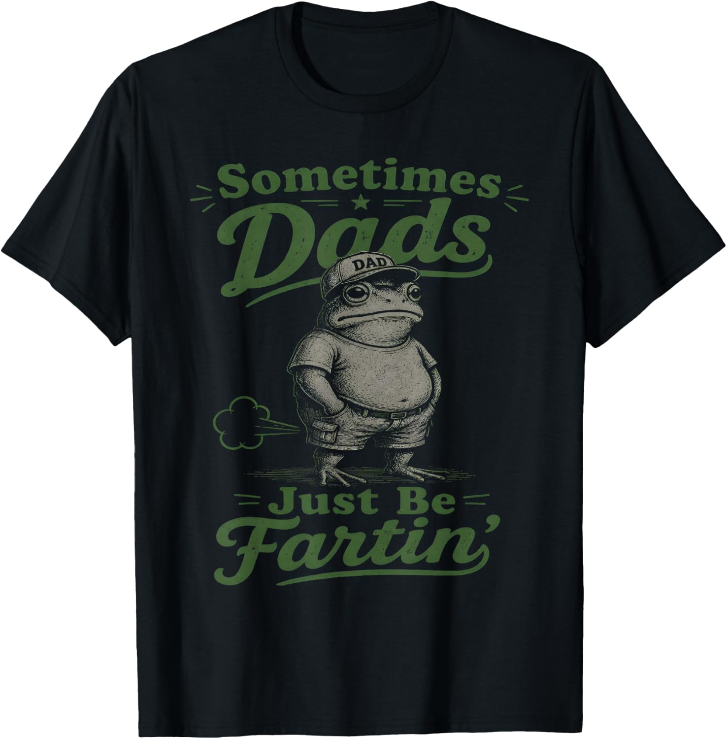 Sometimes Dads Just Be Fartin' Frog Dad Funny Father's Day T-Shirt - T-Shirt | Black