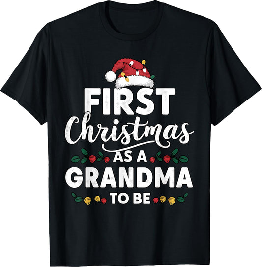 First Christmas As A Grandma To Be New Grandma Christmas T-Shirt - T-Shirt | Black