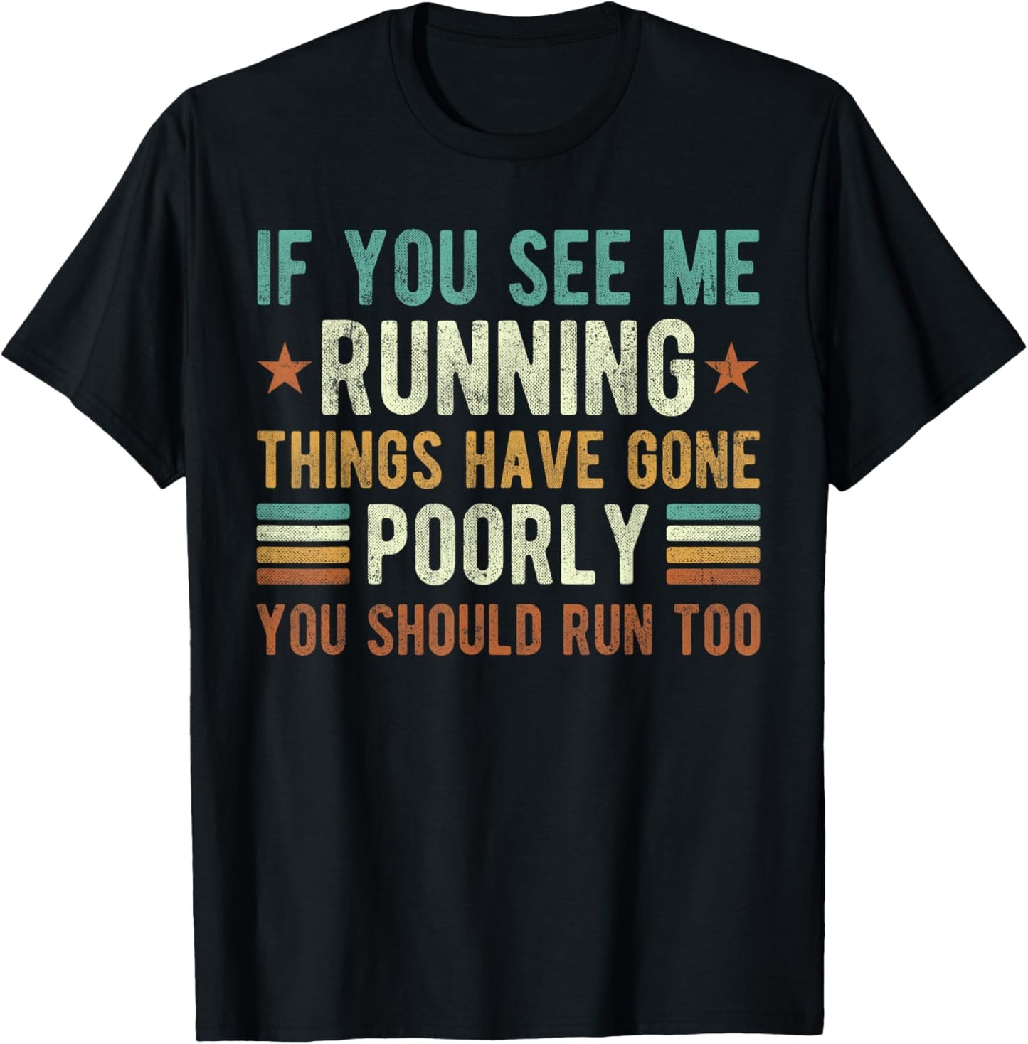 if You See me Running Things Have Gone Poorly Funny Vintage T-Shirt - T-Shirt | Black
