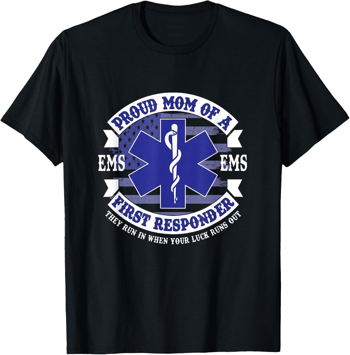 Proud Mom of a First Responder EMS EMT Mother's Day T-Shirt - T-Shirt | Black