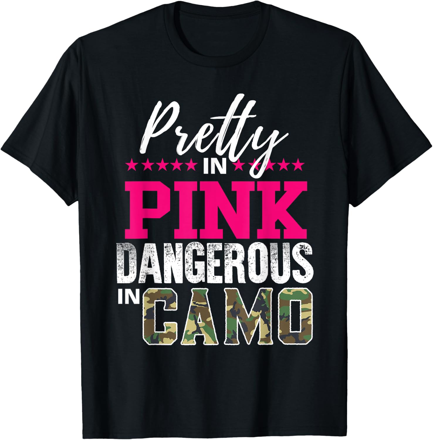 Pretty In Pink Dangerous In Camo Hunting Girl T-Shirt - T-Shirt | Black